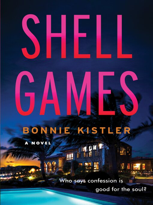 Title details for Shell Games by Bonnie Kistler - Wait list